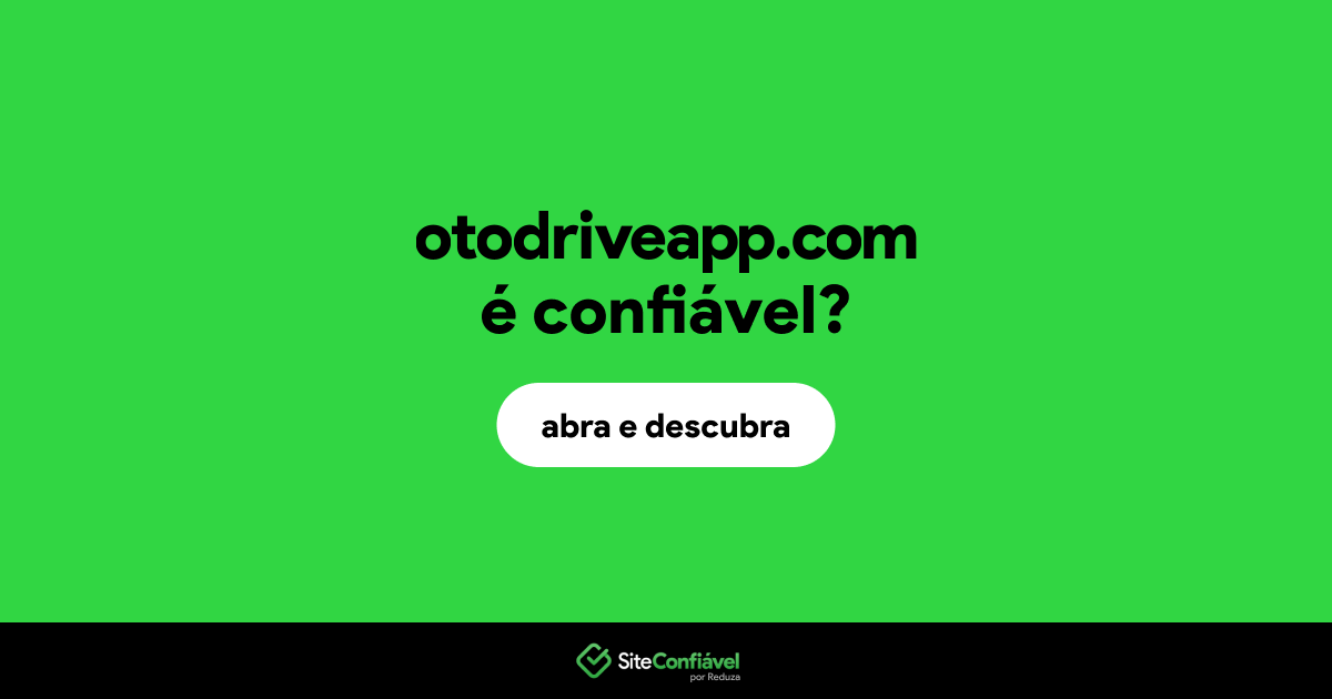 O site otodriveapp.com é confiável?