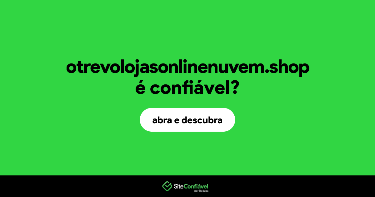 O site otrevolojasonlinenuvem.shop é confiável?