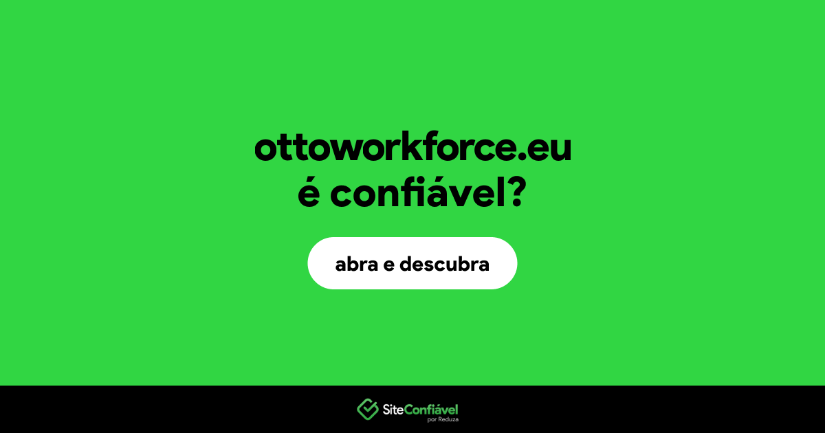 O site ottoworkforce.eu é confiável?