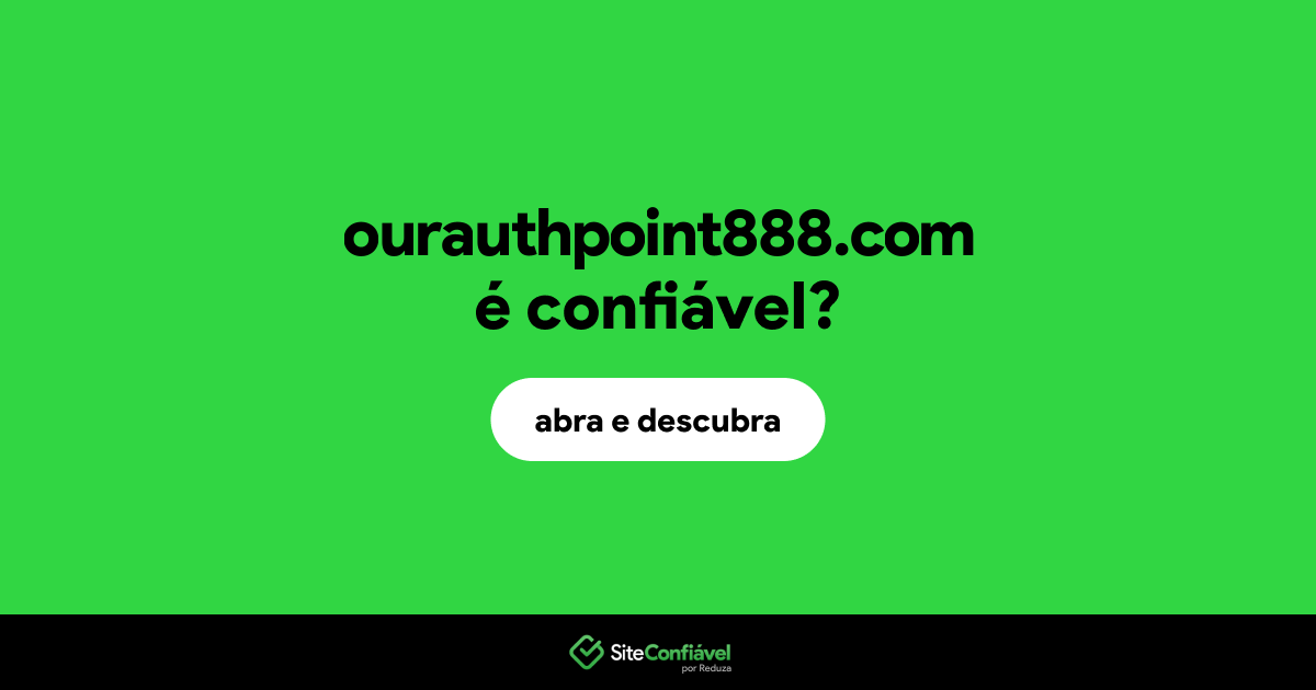 O site ourauthpoint888.com é confiável?