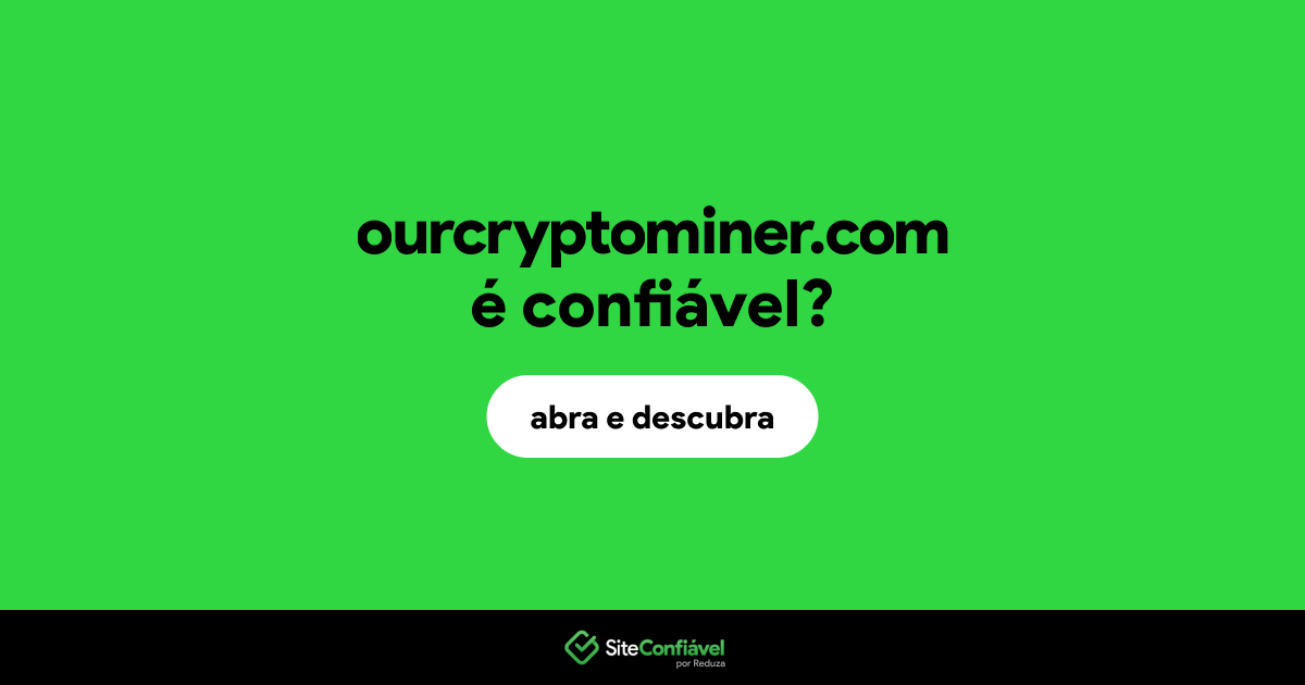 O site ourcryptominer.com é confiável?
