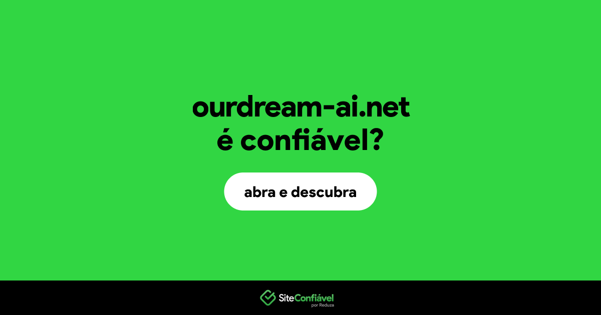 O site ourdream-ai.net é confiável?