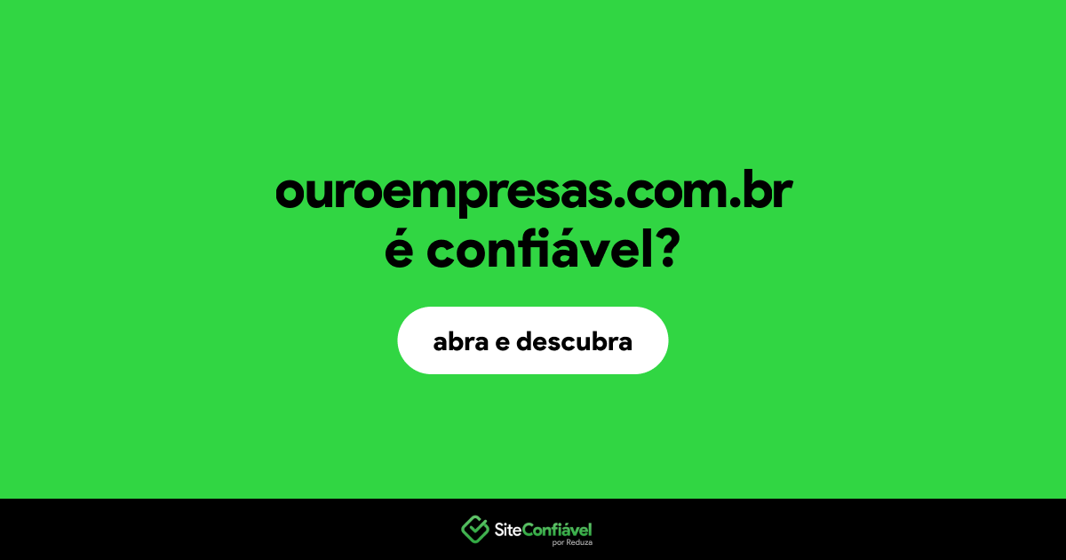 O site ouroempresas.com.br é confiável?