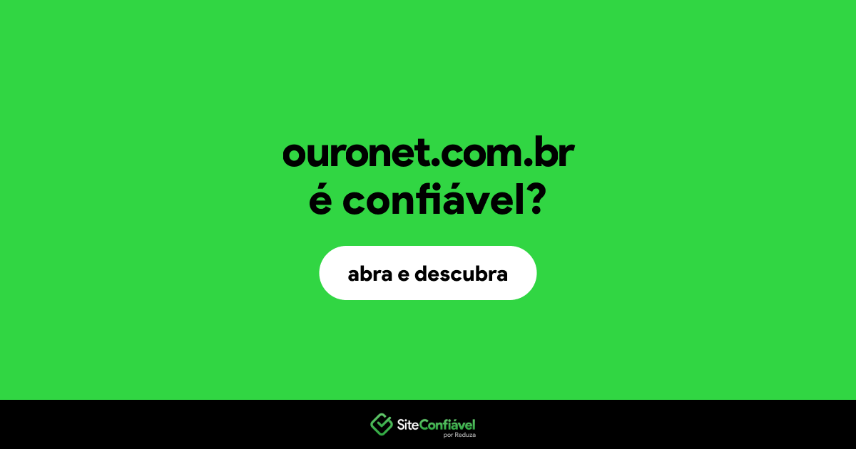 O site ouronet.com.br é confiável?