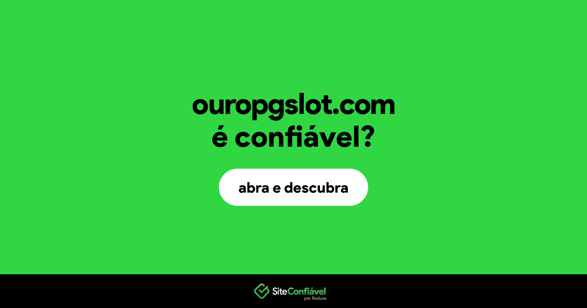 O site ouropgslot.com é confiável?