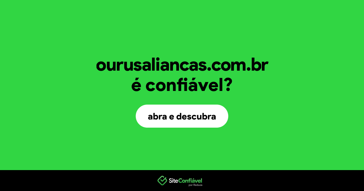 O site ourusaliancas.com.br é confiável?
