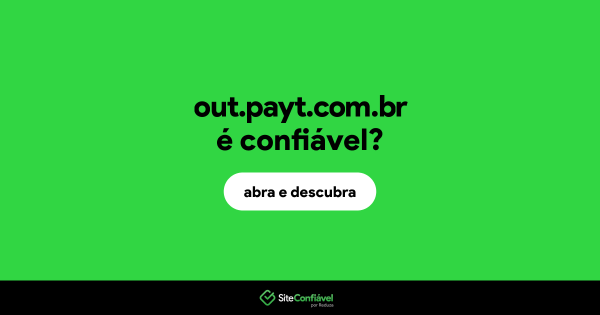 O site out.payt.com.br é confiável?