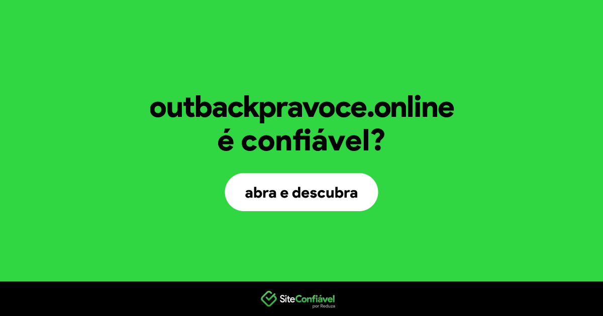 O site outbackpravoce.online é confiável?
