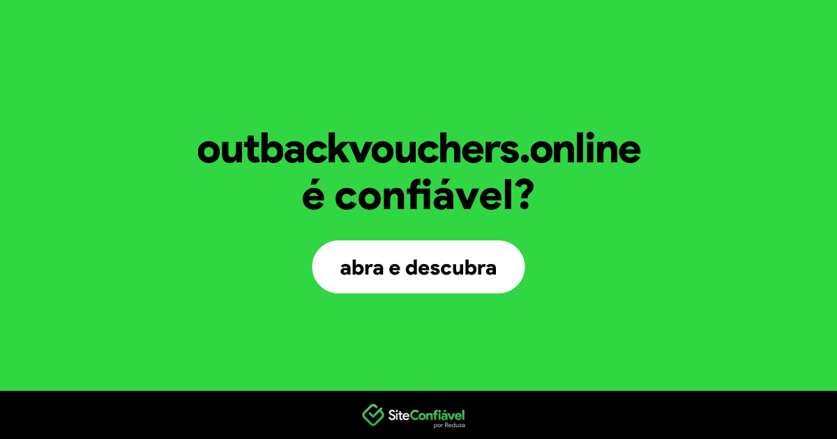 O site outbackvouchers.online é confiável?