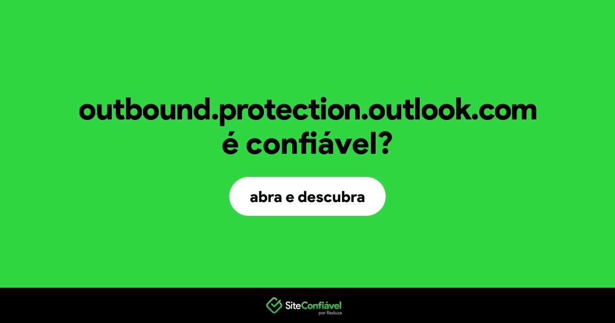 O site outbound.protection.outlook.com é confiável?