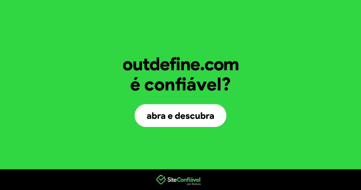 O site outdefine.com é confiável?