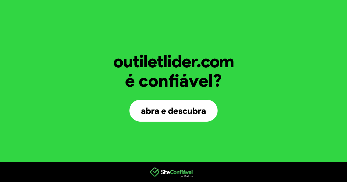 O site outiletlider.com é confiável?