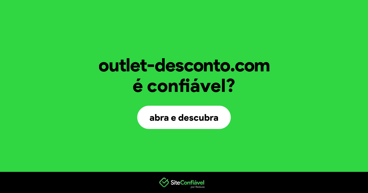 O site outlet-desconto.com é confiável?