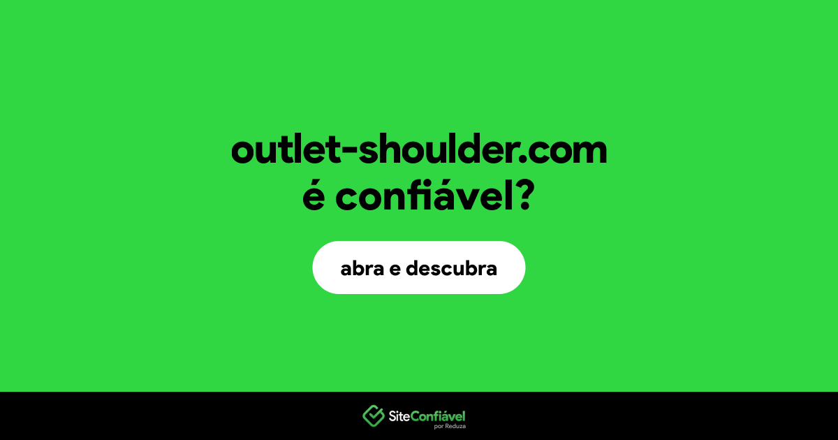O site outlet-shoulder.com é confiável?