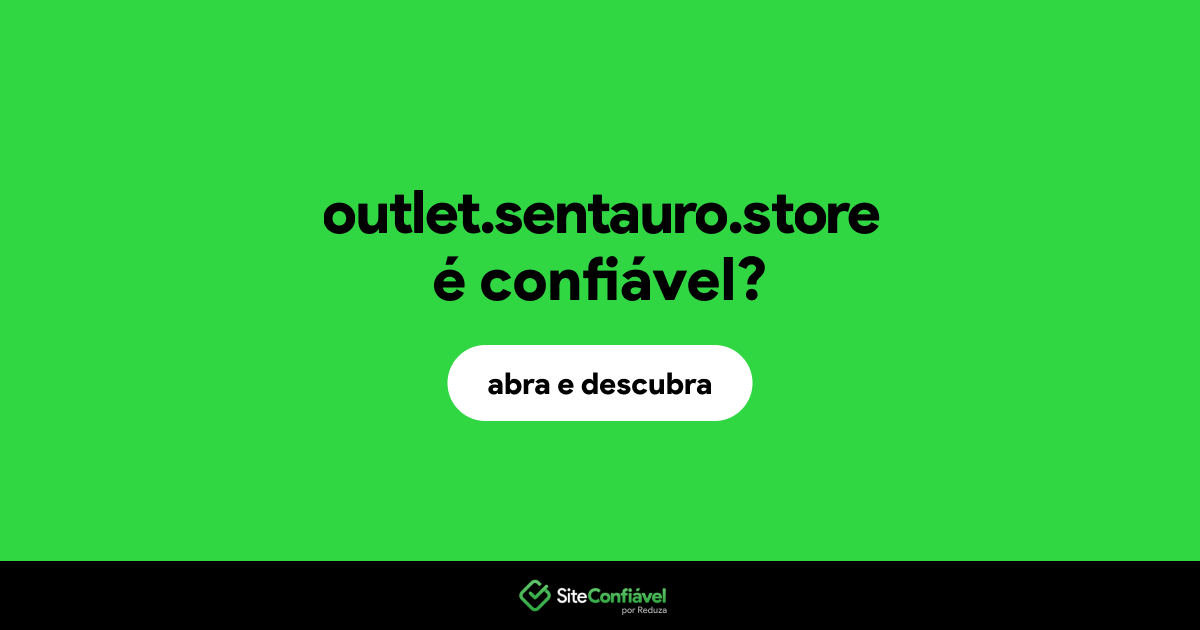 O site outlet.sentauro.store é confiável?
