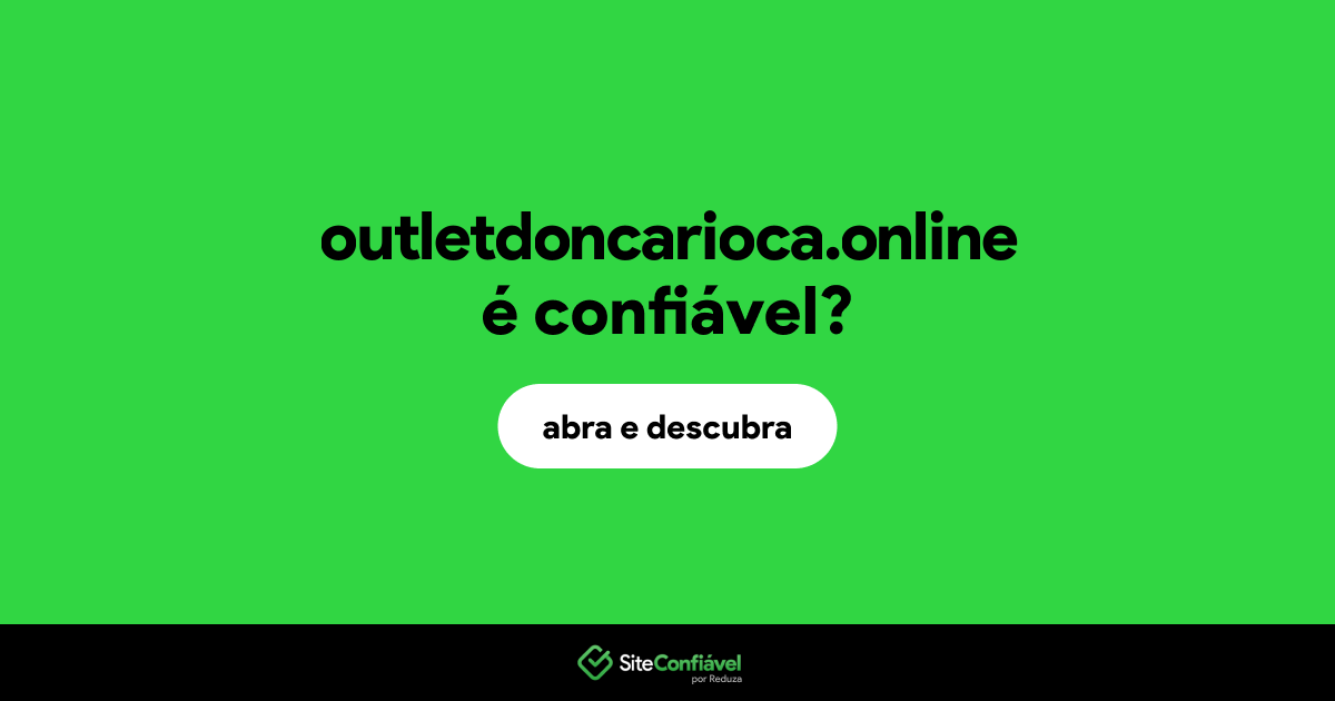 O site outletdoncarioca.online é confiável?