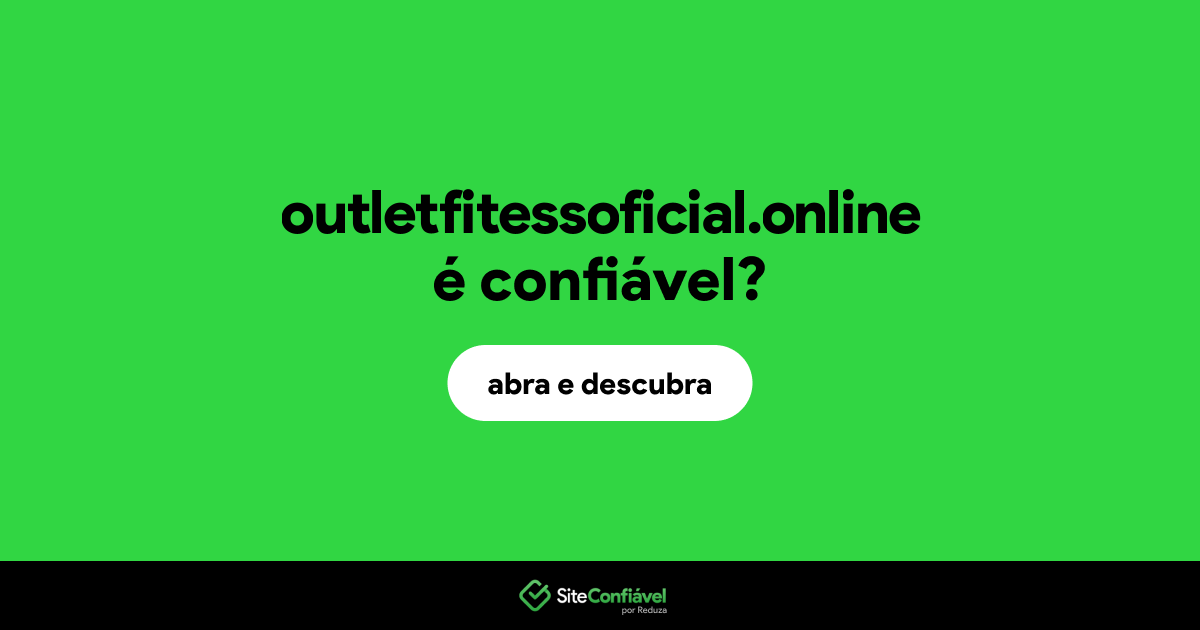 O site outletfitessoficial.online é confiável?