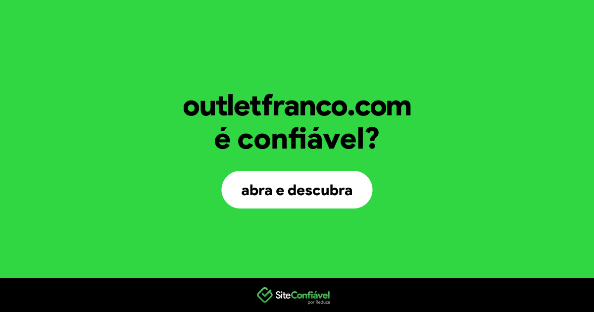 O site outletfranco.com é confiável?