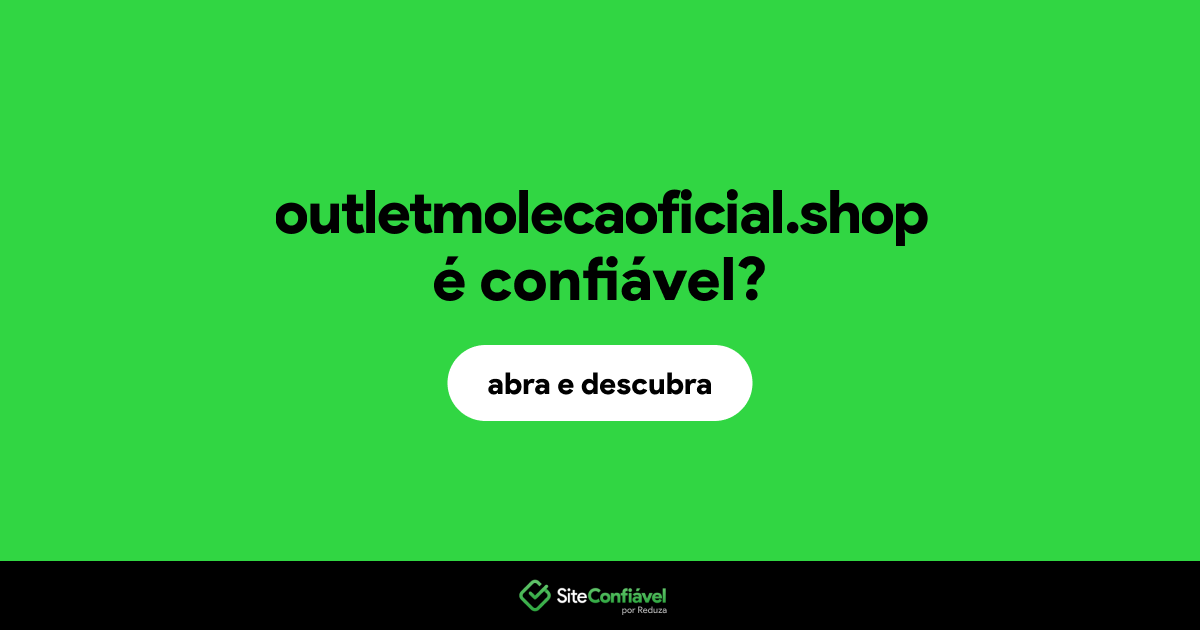 O site outletmolecaoficial.shop é confiável?