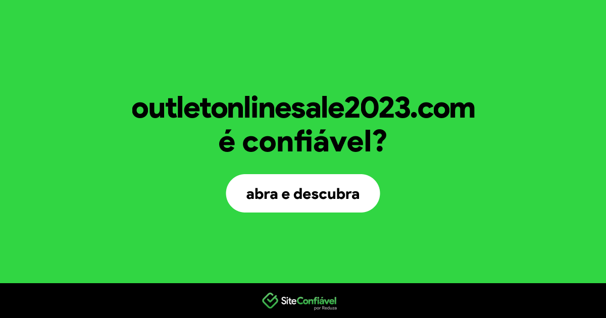 O site outletonlinesale2023.com é confiável?