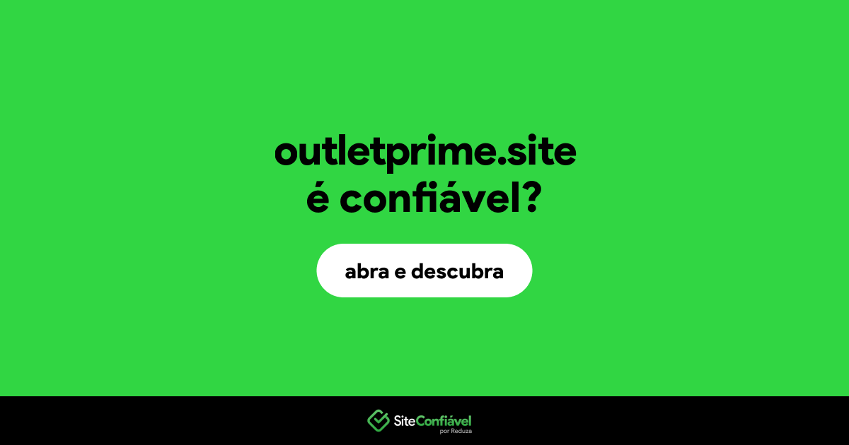 O site outletprime.site é confiável?