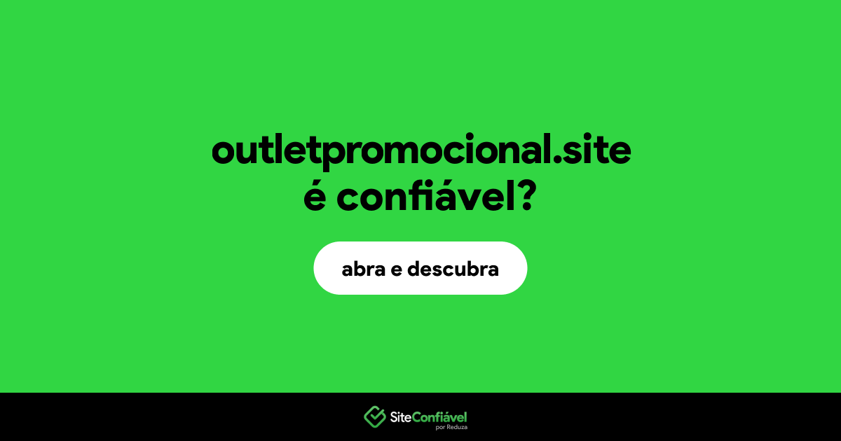O site outletpromocional.site é confiável?