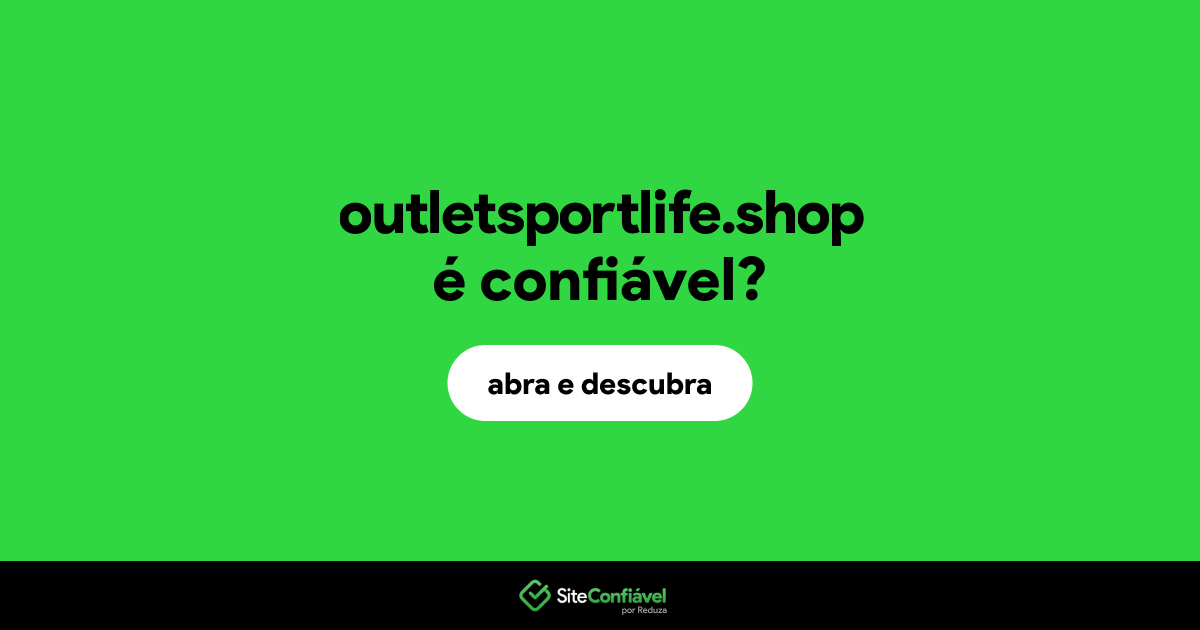 O site outletsportlife.shop é confiável?