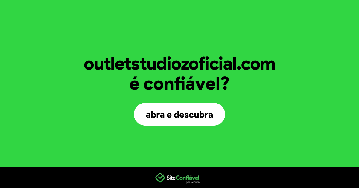O site outletstudiozoficial.com é confiável?