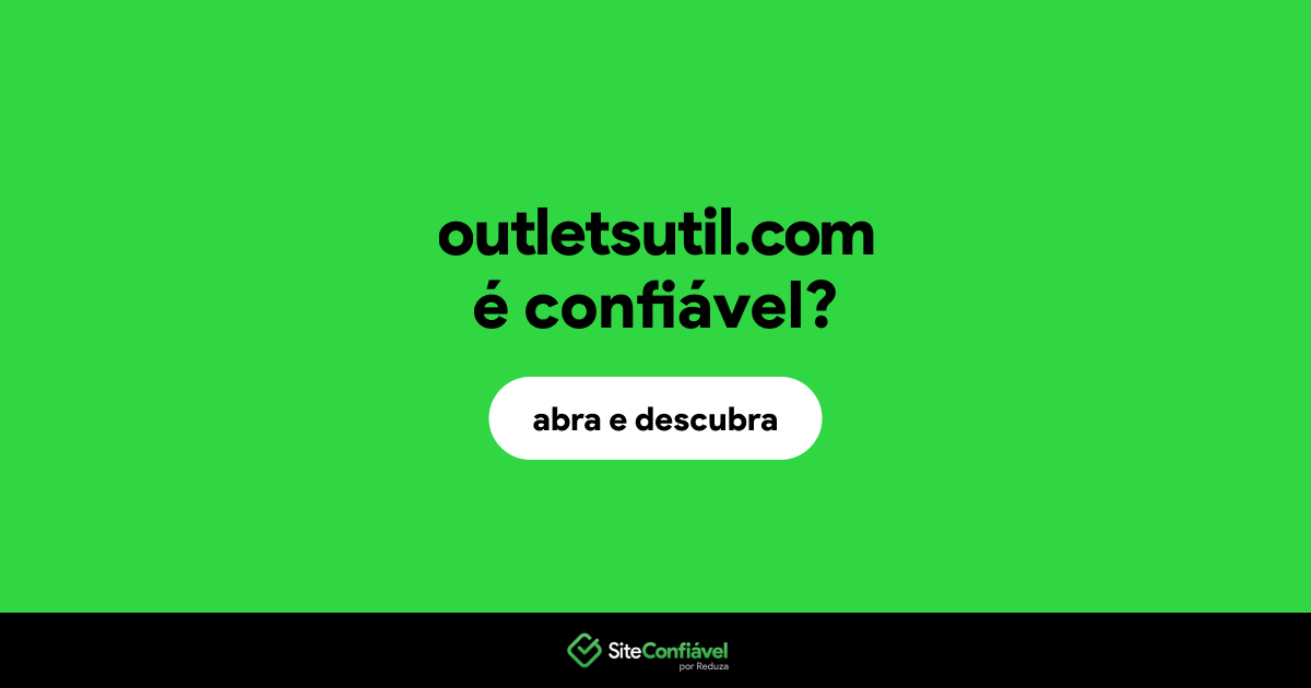 O site outletsutil.com é confiável?