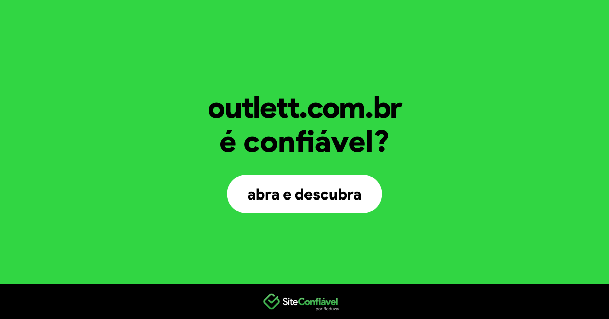O site outlett.com.br é confiável?