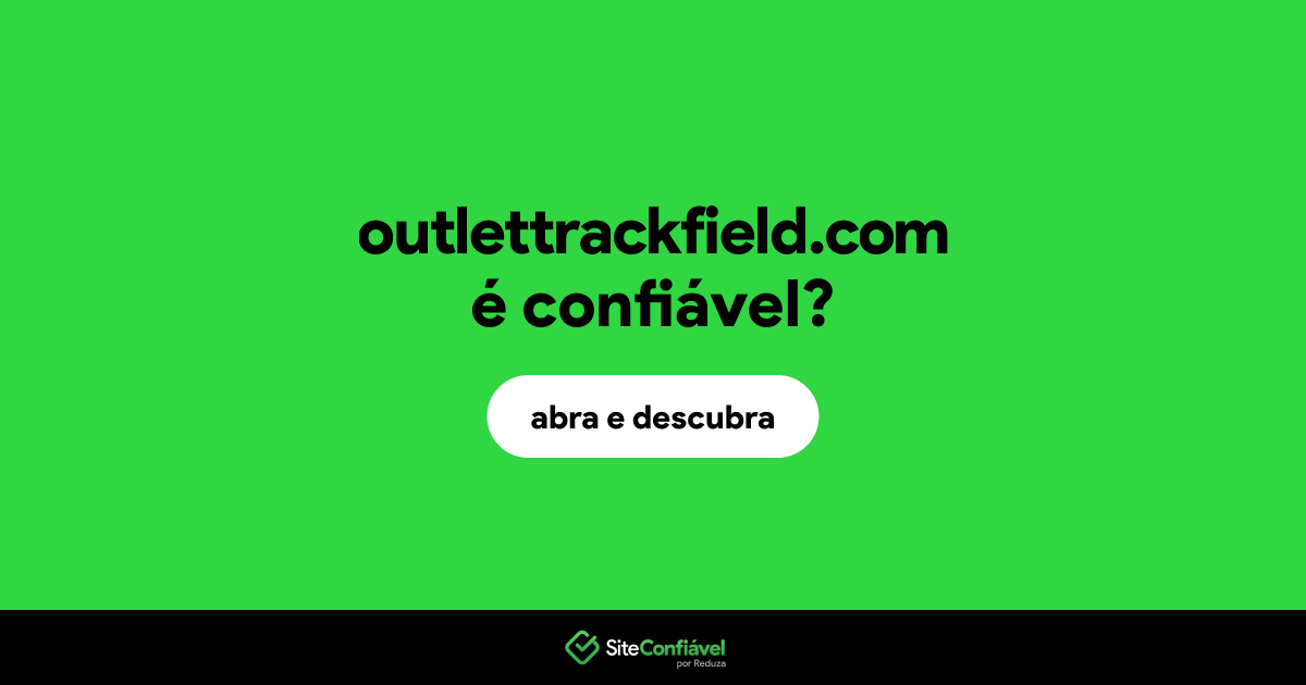 O site outlettrackfield.com é confiável?