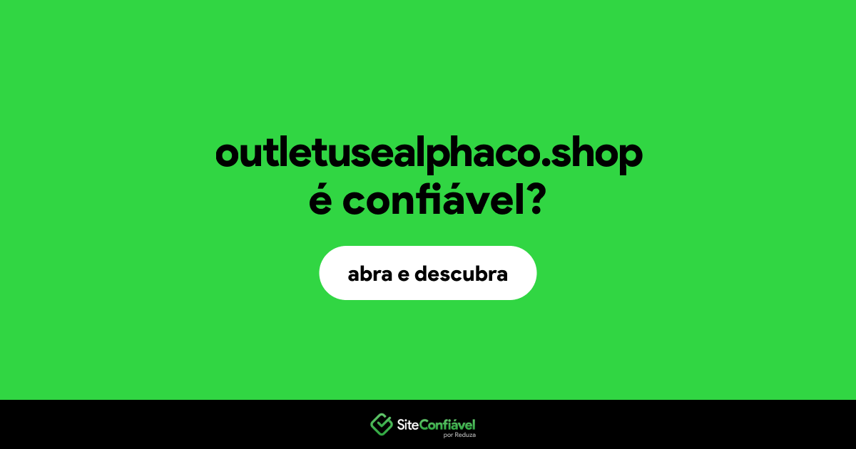 O site outletusealphaco.shop é confiável?