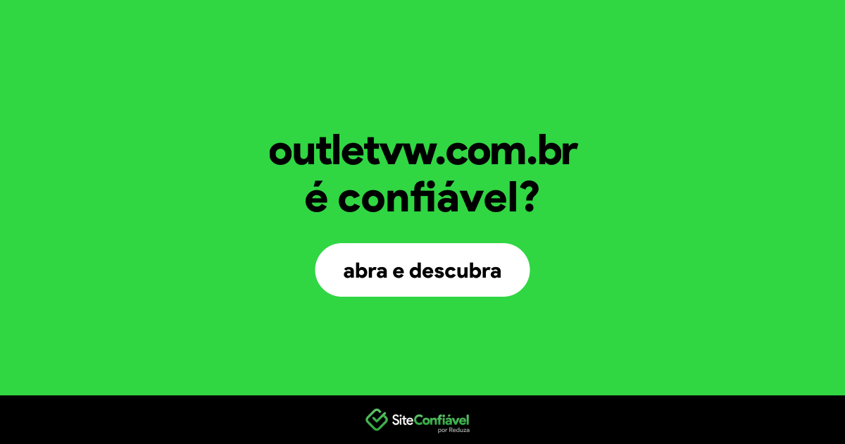 O site outletvw.com.br é confiável?