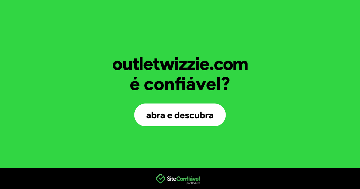 O site outletwizzie.com é confiável?