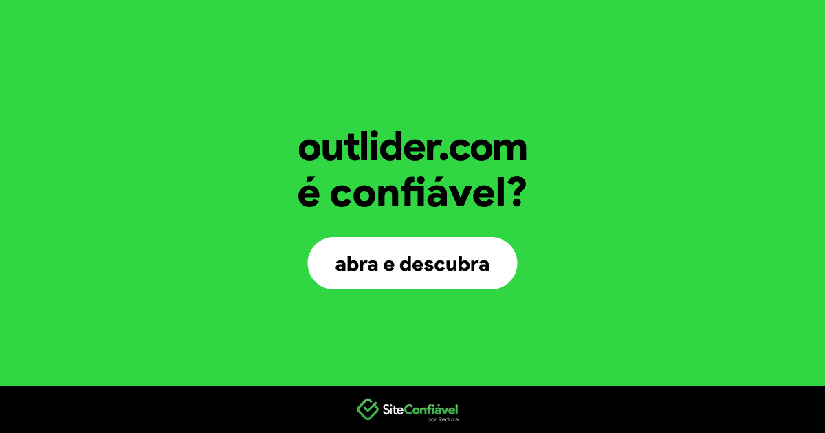 O site outlider.com é confiável?