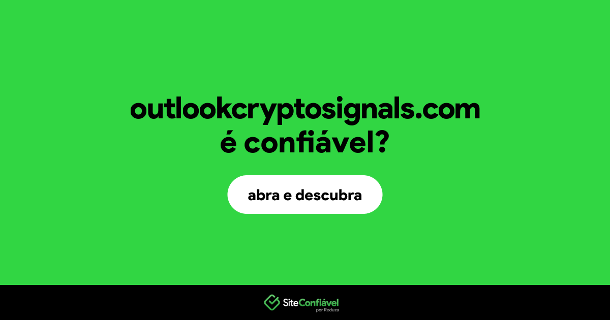 O site outlookcryptosignals.com é confiável?