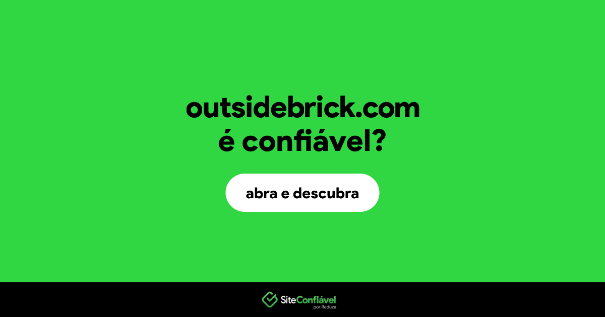 O site outsidebrick.com é confiável?