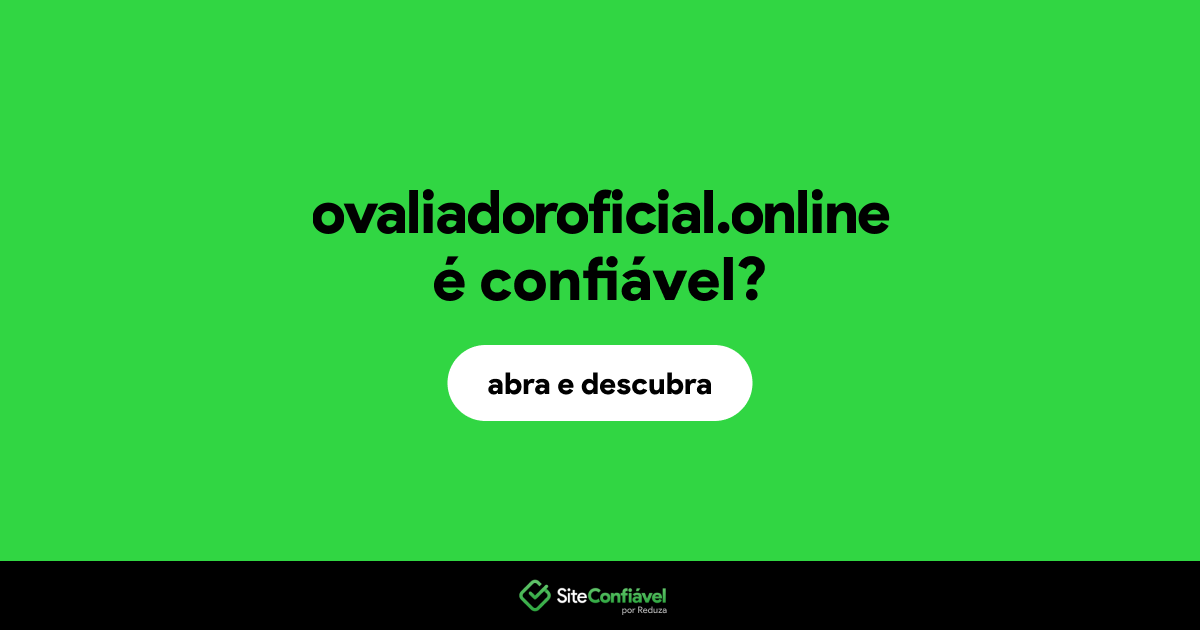 O site ovaliadoroficial.online é confiável?