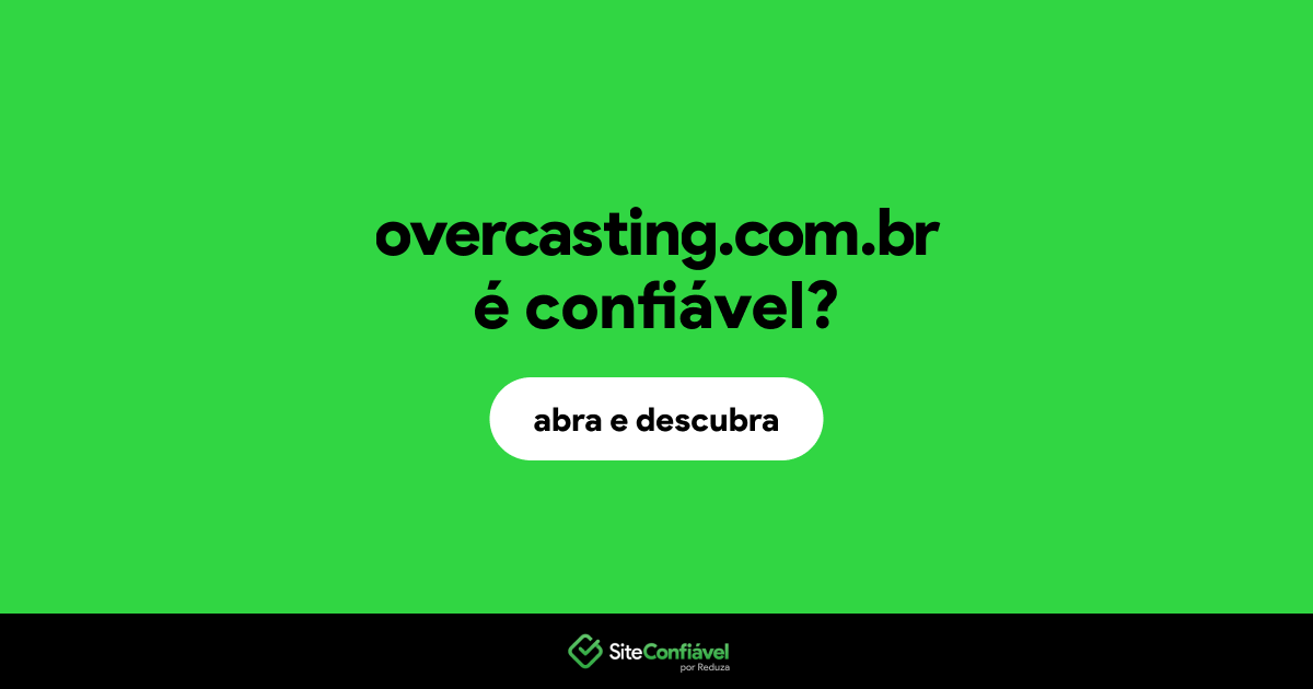 O site overcasting.com.br é confiável?