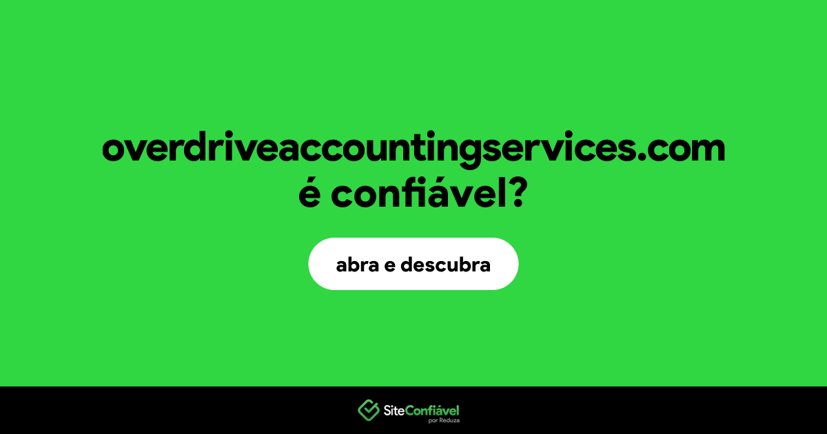O site overdriveaccountingservices.com é confiável?