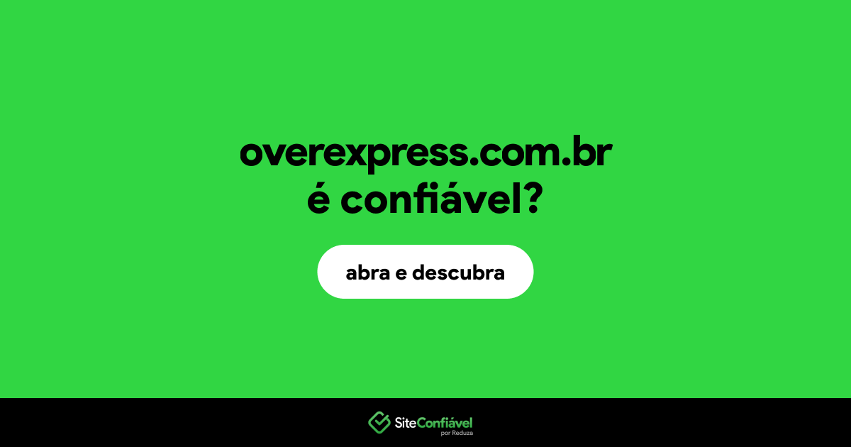 O site overexpress.com.br é confiável?