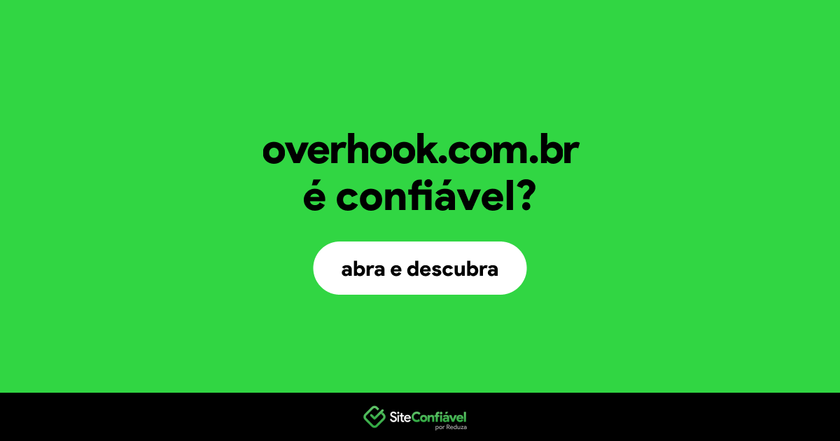 O site overhook.com.br é confiável?