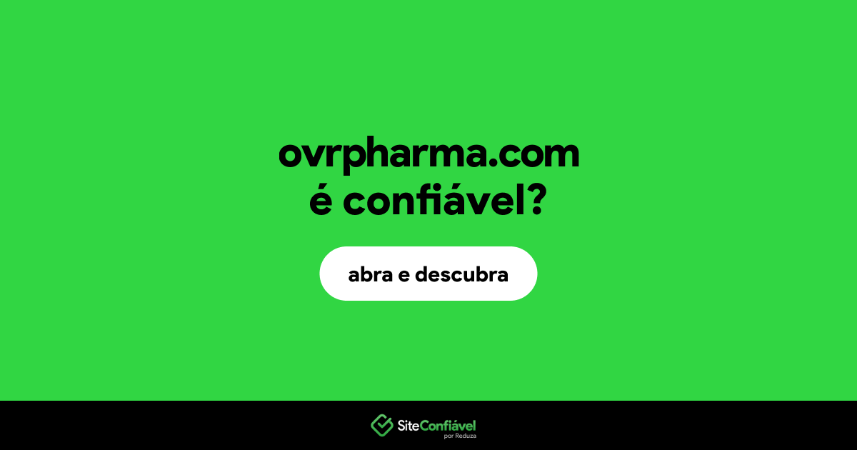 O site ovrpharma.com é confiável?