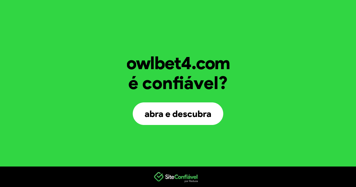 O site owlbet4.com é confiável?