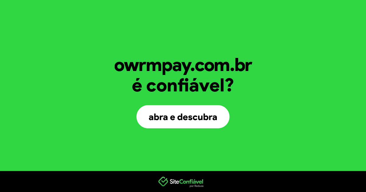 O site owrmpay.com.br é confiável?