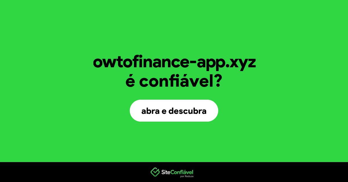 O site owtofinance-app.xyz é confiável?