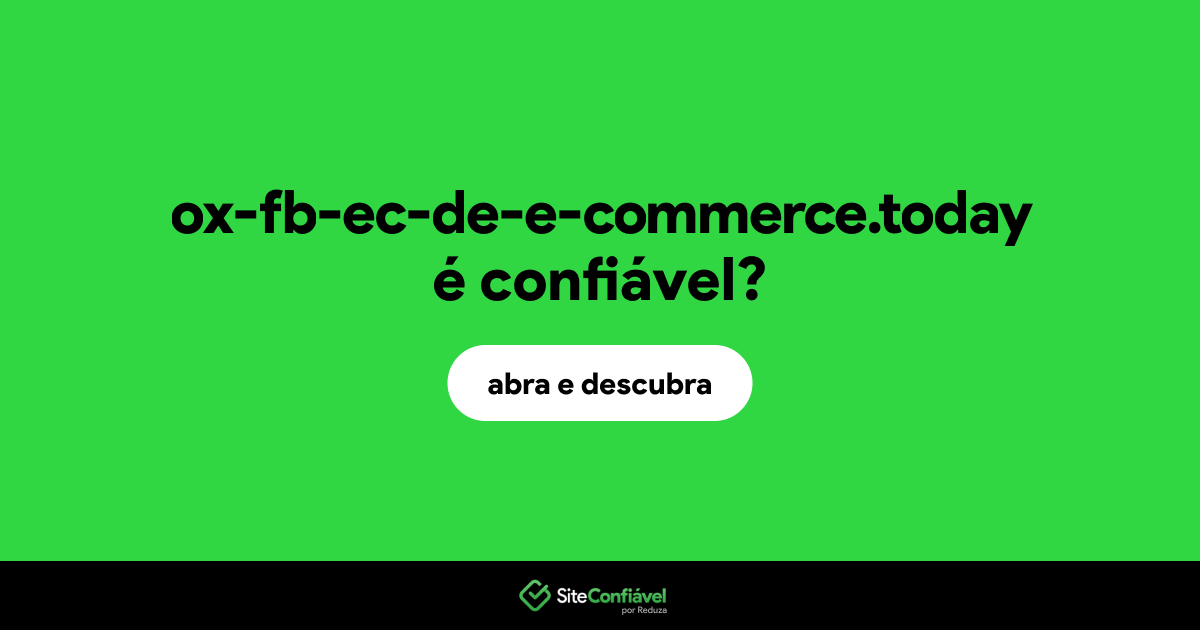 O site ox-fb-ec-de-e-commerce.today é confiável?