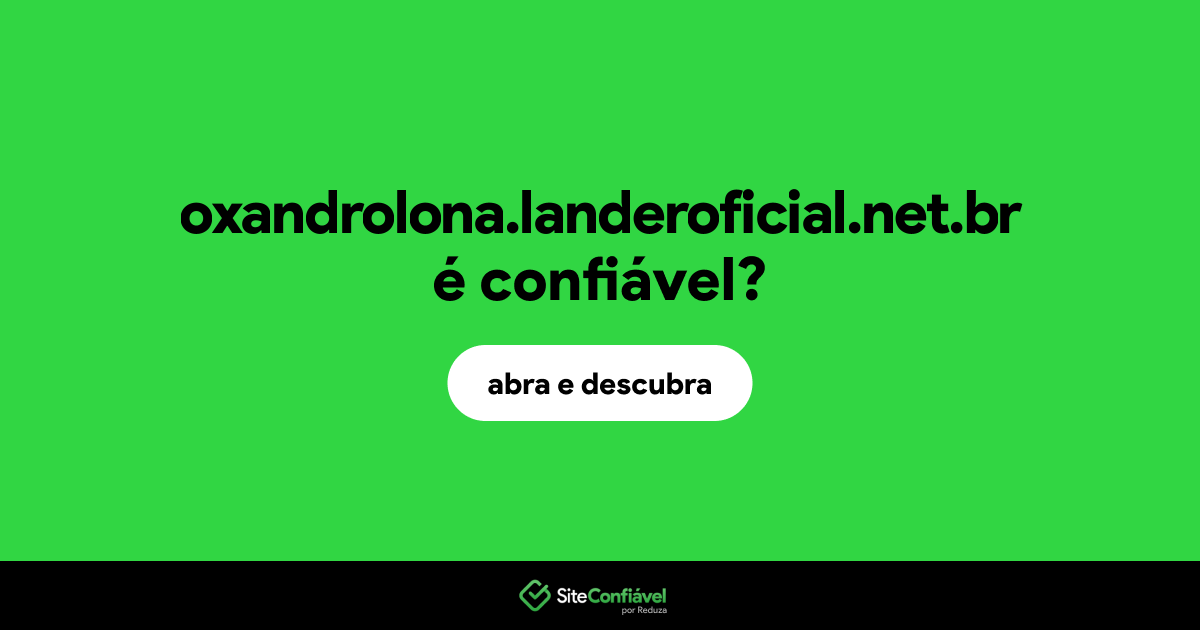O site oxandrolona.landeroficial.net.br é confiável?