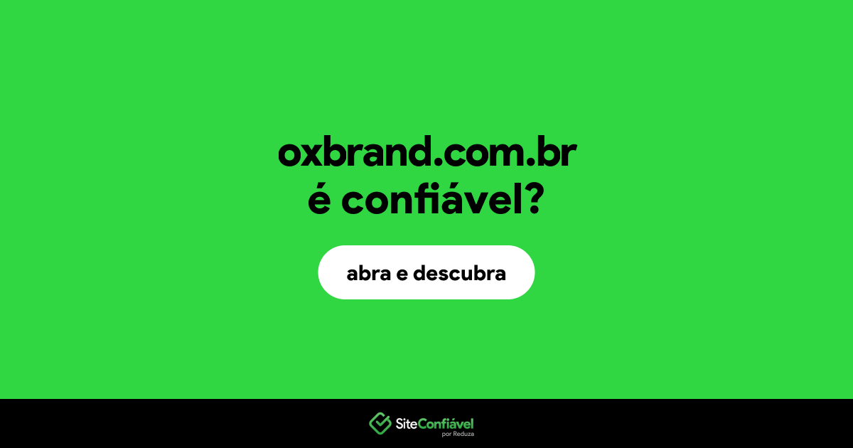 O site oxbrand.com.br é confiável?