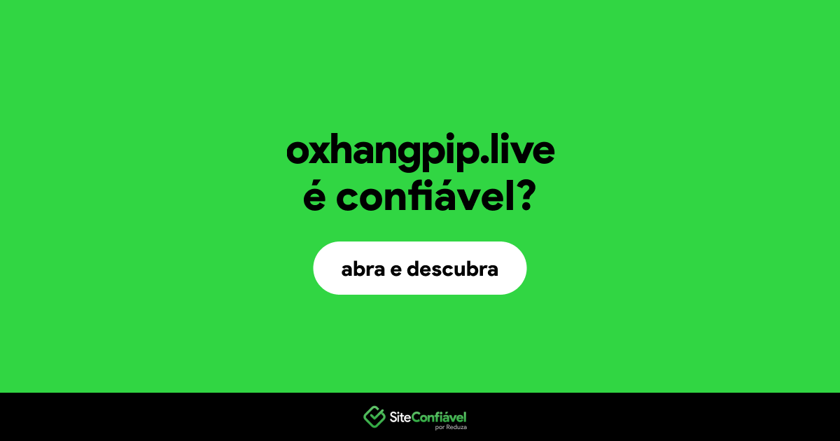 O site oxhangpip.live é confiável?